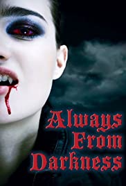 Watch Free Always from Darkness (2011)