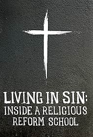 Watch Free Living in Sin Inside a Religious Reform School (2019)